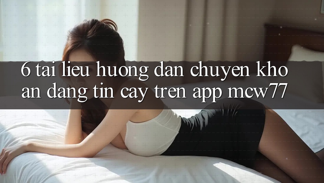 6. Tài liệu hướng dẫn Chuyển khoản Đáng tin cậy Trên App MCW77