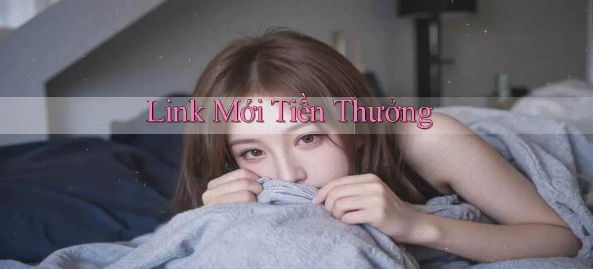 link mới Tiền thưởng