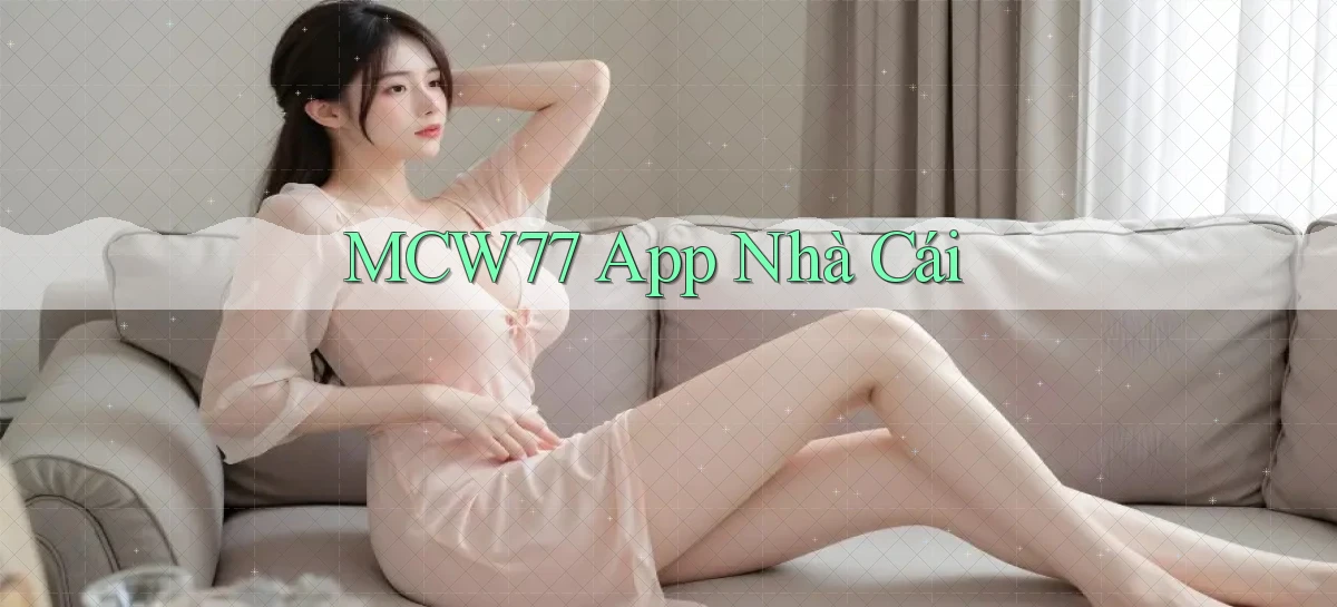 mcw77  app nhà cái