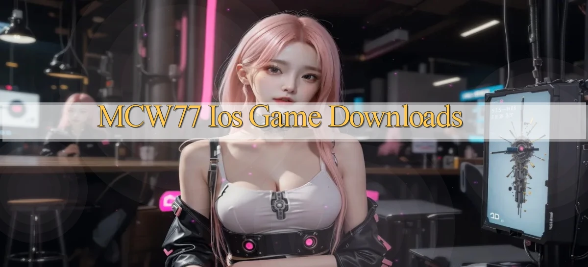 mcw77  ios game downloads