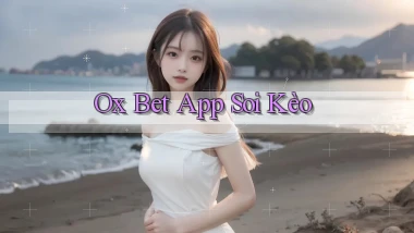 ox bet app soi kèo