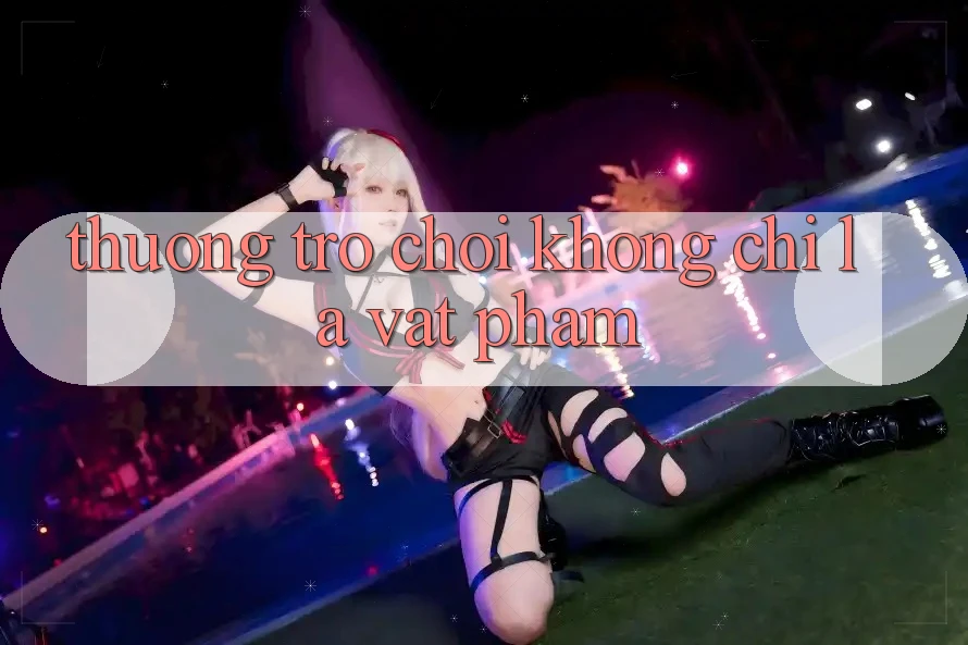 “Thưởng Trò Chơi” Không Chỉ Là Vật Phẩm